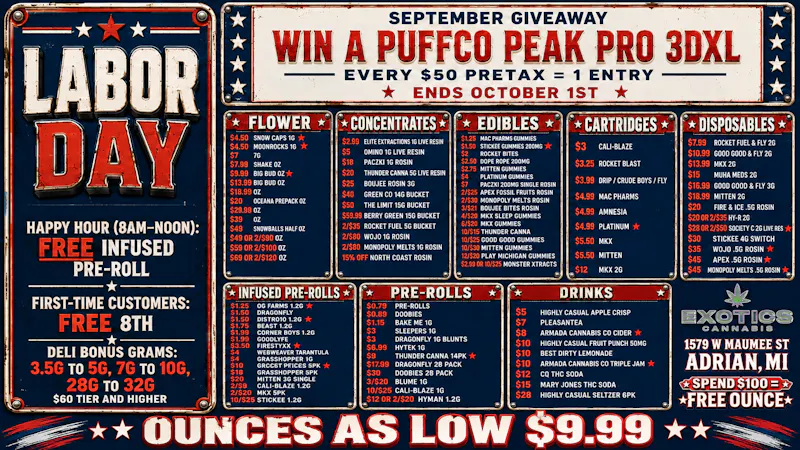 Exotics Cannabis - Adrian - NOW OPEN! LABOR DAY WEEKEND DEALS! PUFFCO GIVEAWAY!