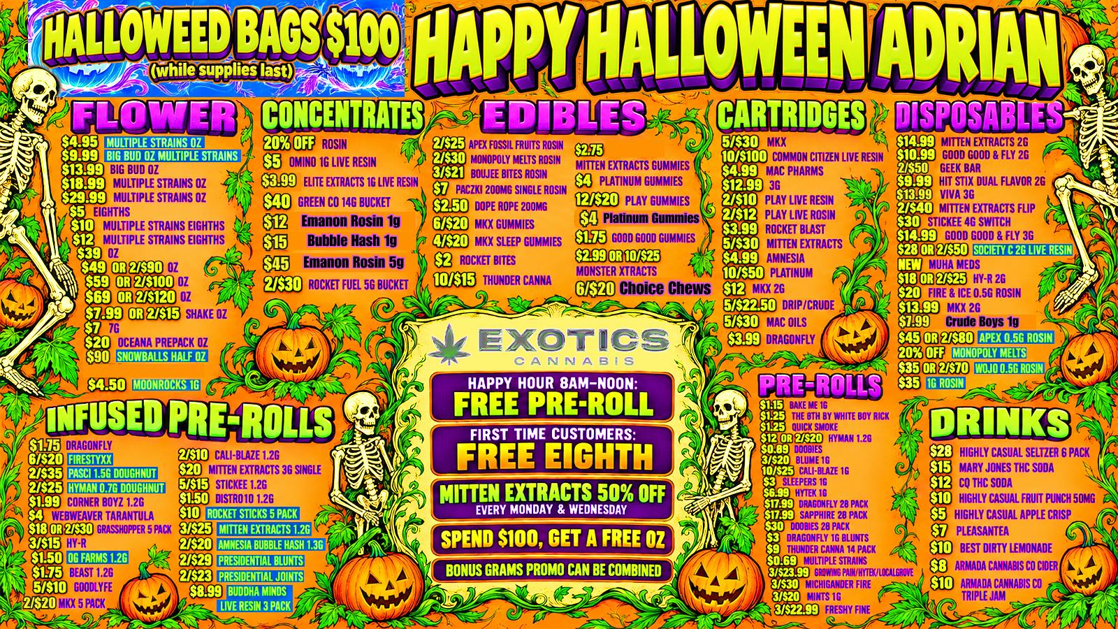 Exotics Cannabis - Adrian - NOW OPEN! HAPPY HALLOWEED! No Tricks, Just Treats! 🎃👻🦇