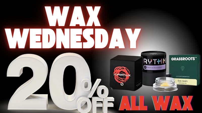 RushBudz Dispensary WAX WEDNESDAY 20% OFF
