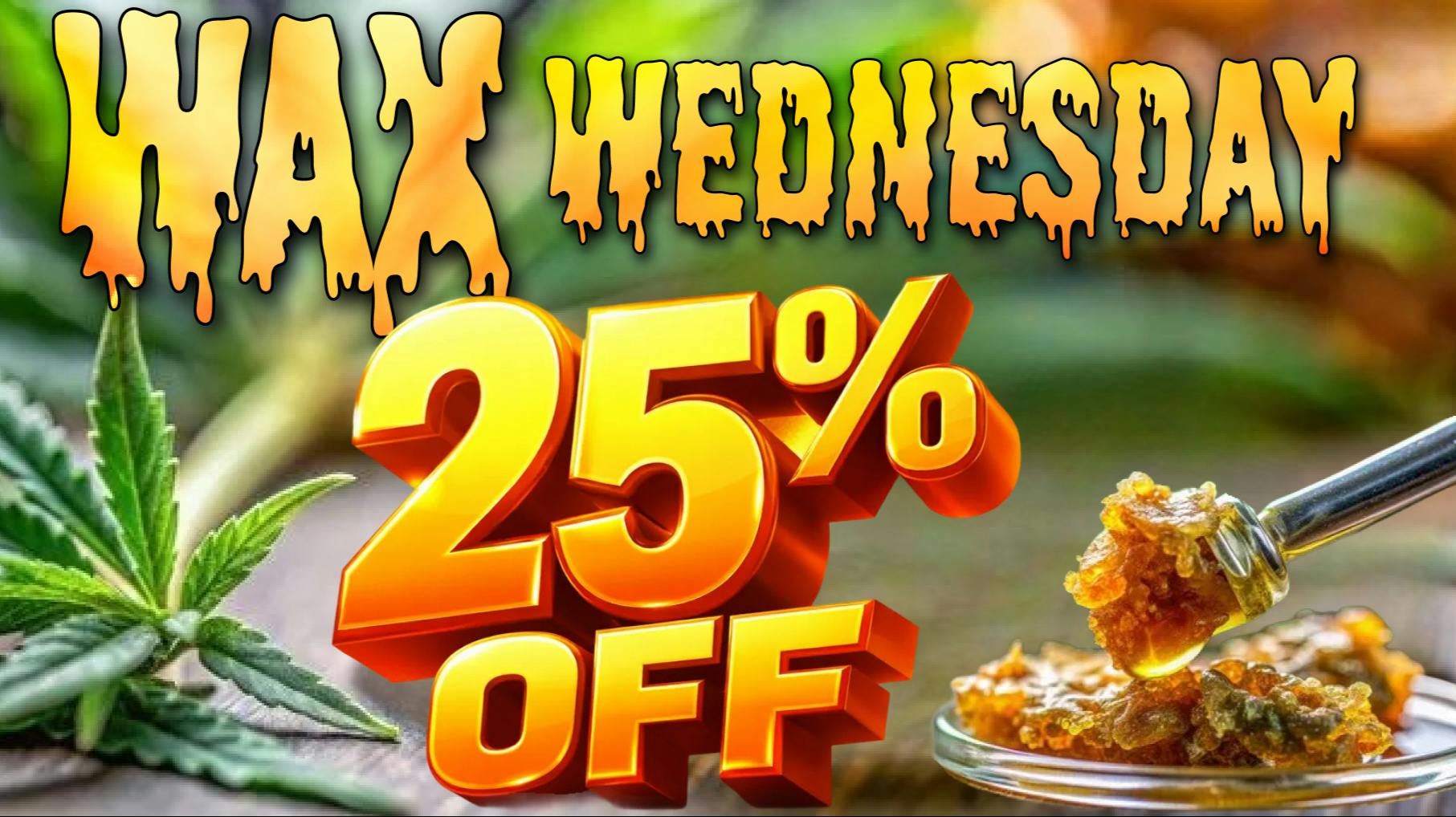 RushBudz Delivery WAX WEDNESDAY NOW 25%OFF