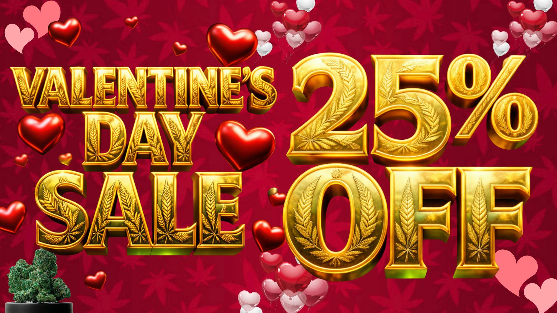 RushBudz Dispensary Valentines Special: 25%Off