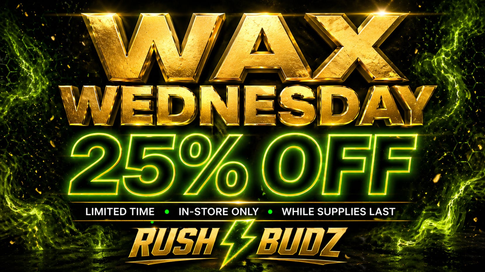 RushBudz Delivery WAX WEDNESDAY 25%OFF