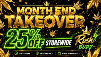 RushBudz Delivery MONTH END TAKEOVER — 25% OFF STOREWIDE