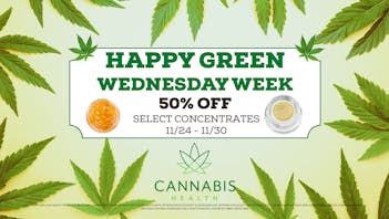 Cannabis Health 50% OFF SELECT Concentrates