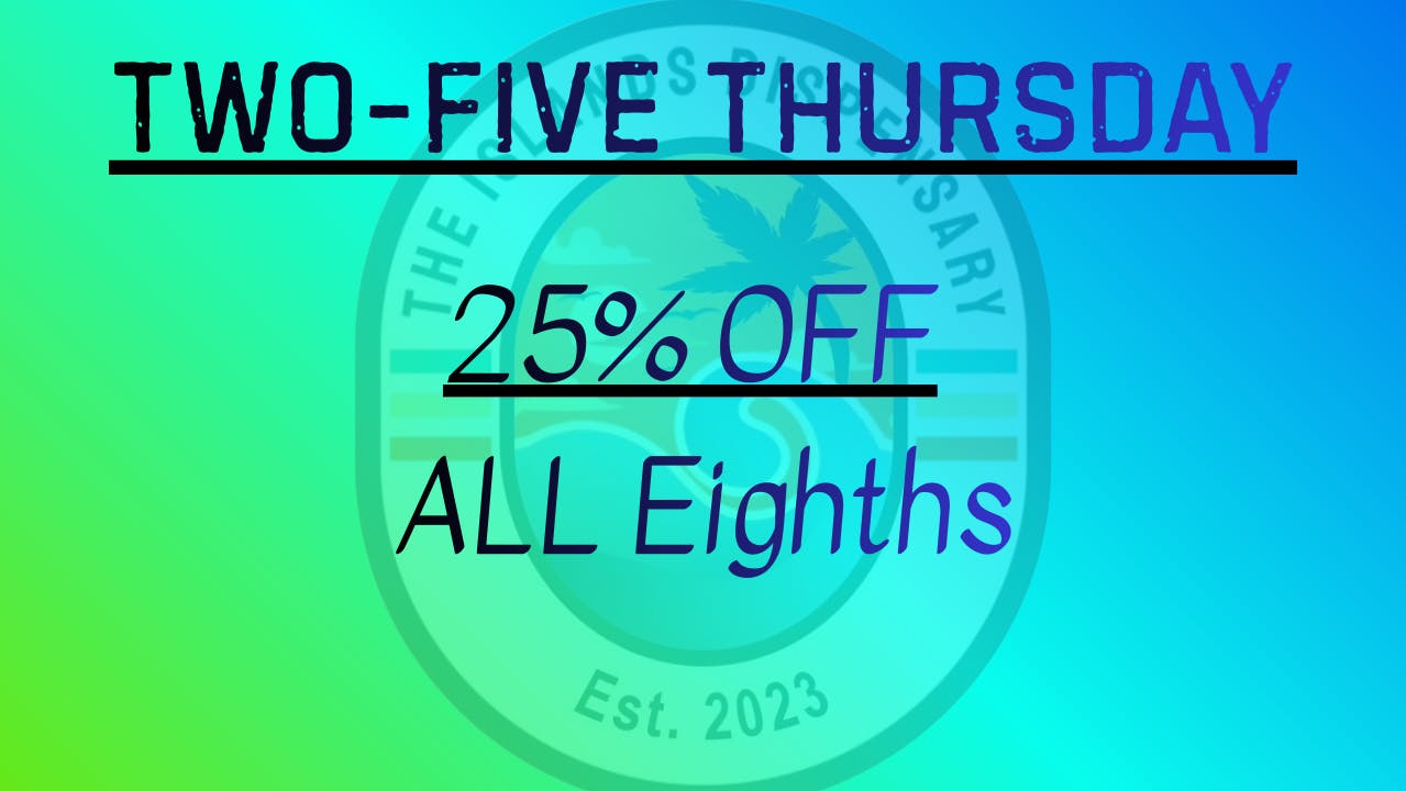 The Islands Dispensary Thursday Daily Deal