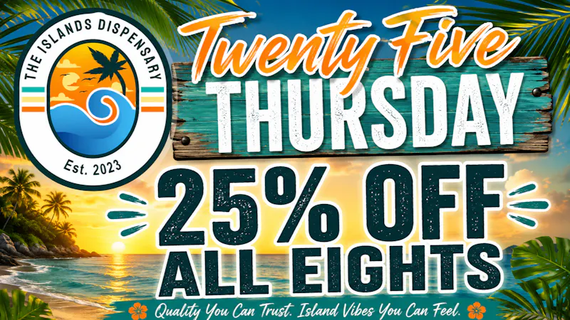 The Islands Dispensary Thursday Daily Deal