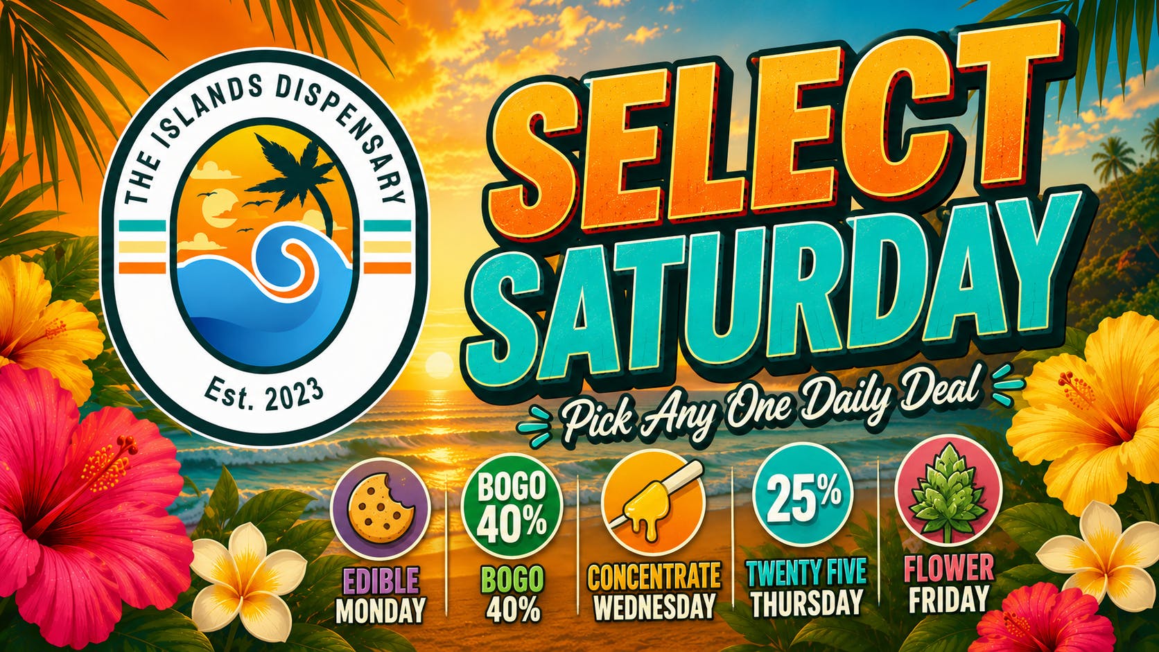 The Islands Dispensary SELECT SATURDAY
