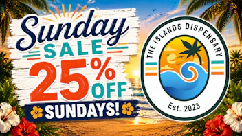 The Islands Dispensary 25% OFF SUNDAY SALE!!!!!!