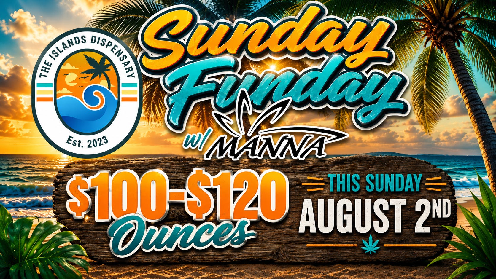 The Islands Dispensary Sunday Funday w/ Manna