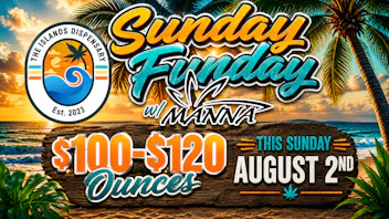 The Islands Dispensary Sunday Funday w/ Manna