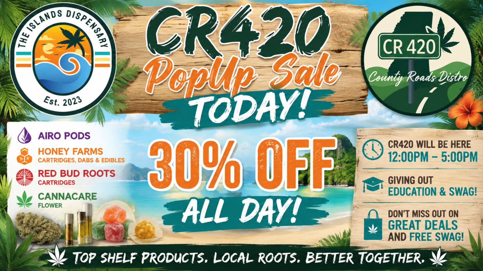 The Islands Dispensary 30% OFF CR420 POP UP SALE