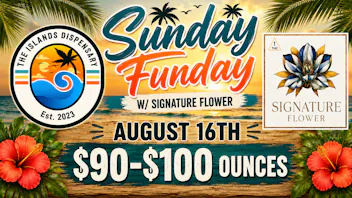 The Islands Dispensary Signature Flower Ounces Deal
