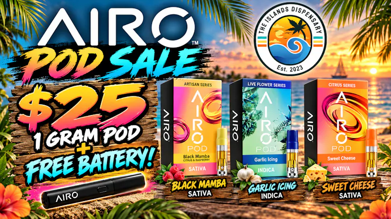 The Islands Dispensary $25 1gram AIro Pod with FREE Battery