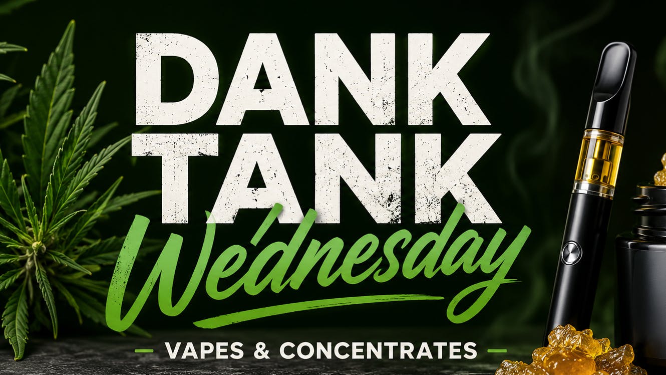 The Dispensary - SD Dank Tank Wednesday