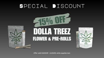 Society House 15% Off Dolla Treez Flower & Pre-Rolls