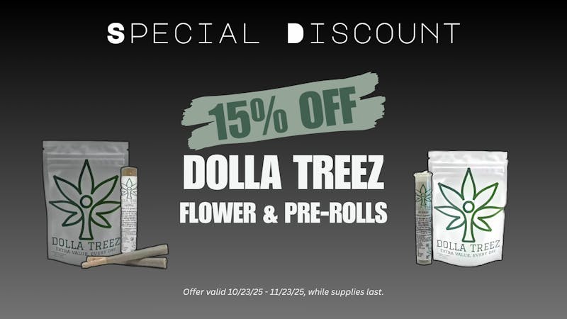Society House 15% Off Dolla Treez Flower & Pre-Rolls