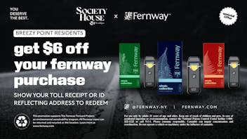 Society House $6 Off Fernway Vapes for Breezy Point Residents