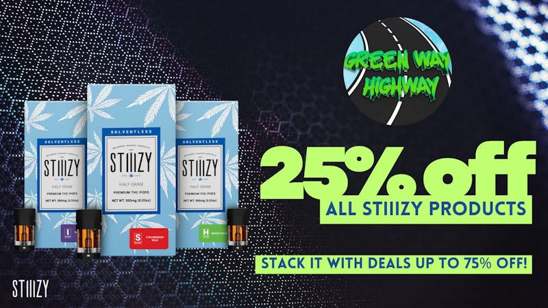 Greenway Highway Stiiizy 25% OFF + Up to 55% OFF Storewide!