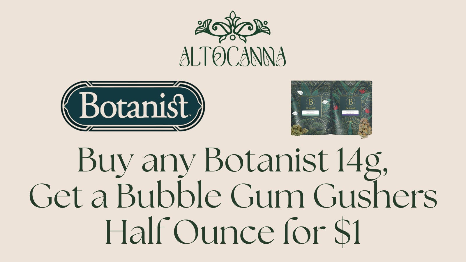 ALTOCANNA Buy a Botanist 14G get BubbleGumGushers 14G for $1