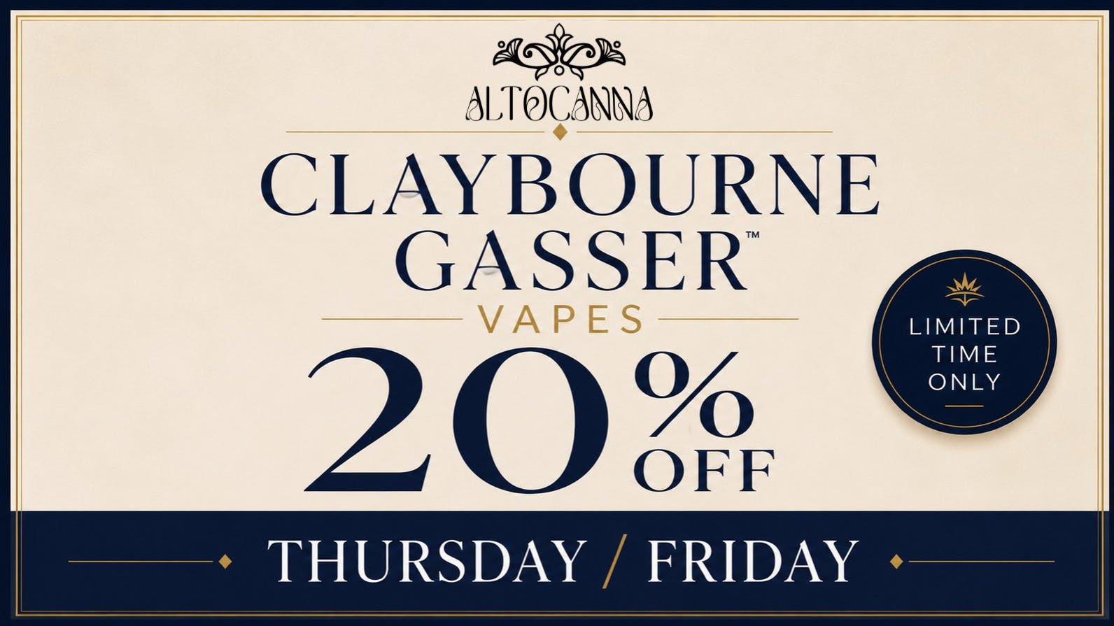 ALTOCANNA 20% off Claybourne Vapes Thurs & Friday