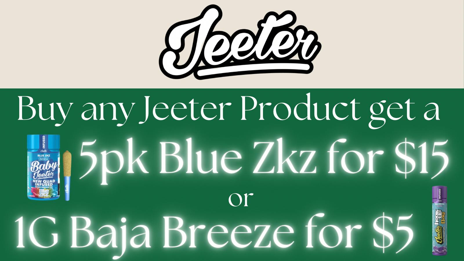ALTOCANNA Buy Jeeter product get a 5pk for $15 or 1G for $5
