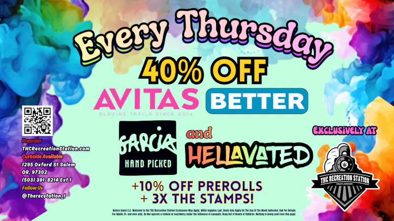 THC Recreation Station Salem 40% Off Avitas, Better, Hellavated AND Garcia!