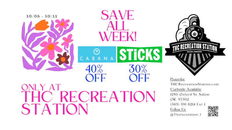 THC Recreation Station Salem 40% Off Cabana + 30% Off Sticks 10/05 - 10/11!