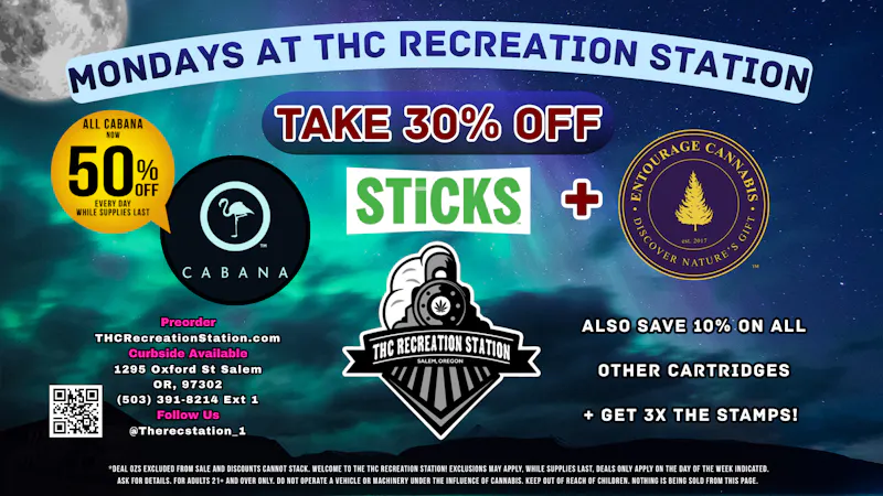 THC Recreation Station Salem 50% Off Cabana + 30% off Entourage & Sticks!