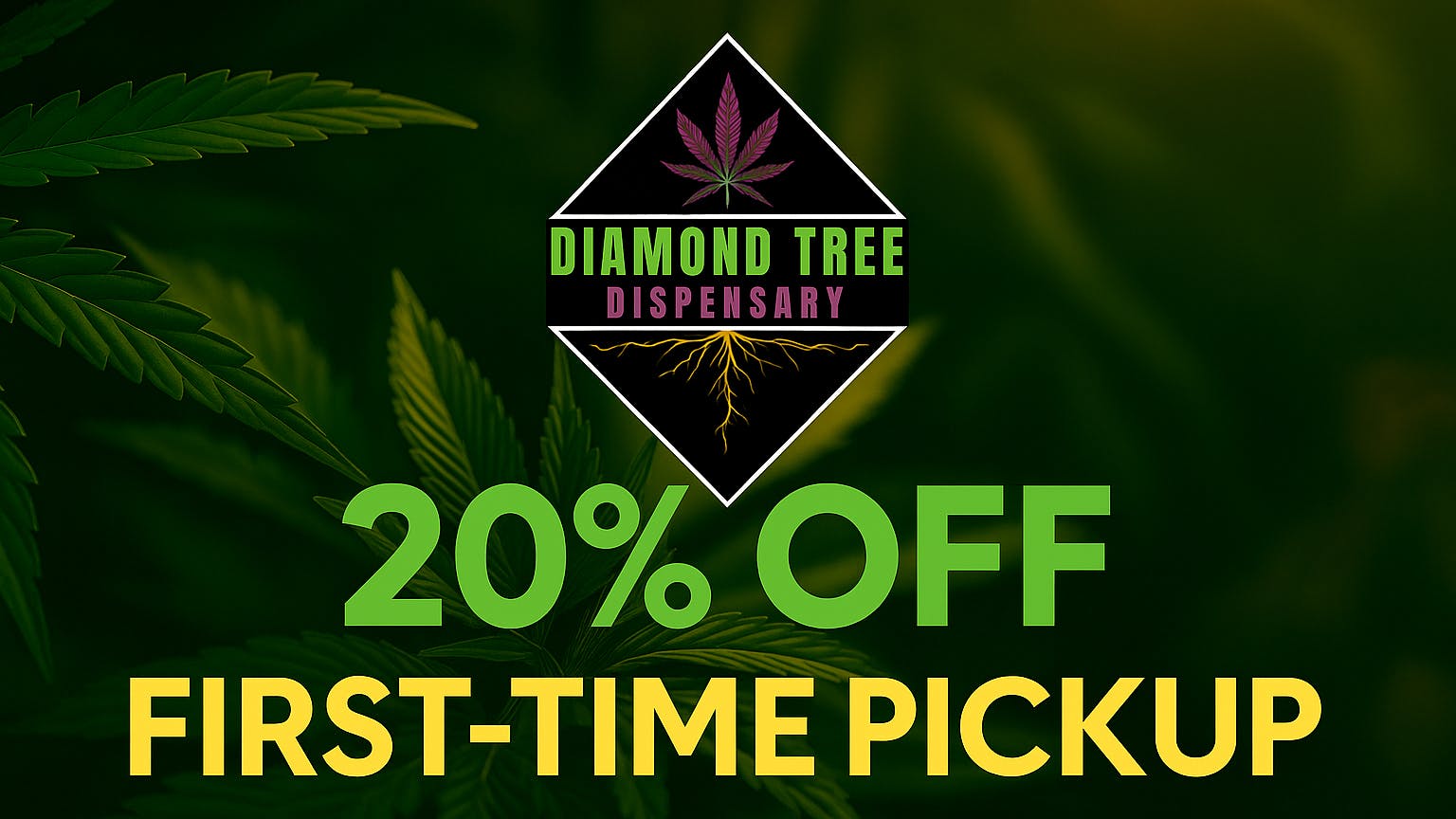 Diamond Tree Dispensary First-Time Pickup: 20% Off Your Entire Order!