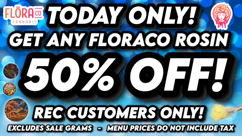 Floraco 50% OFF ANY ROSIN! 🍯🔥