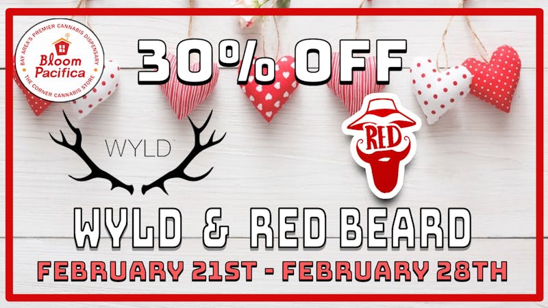 Bloom Room Pacifica 30% OFF All Wyld Gummies and Red Beard Flower