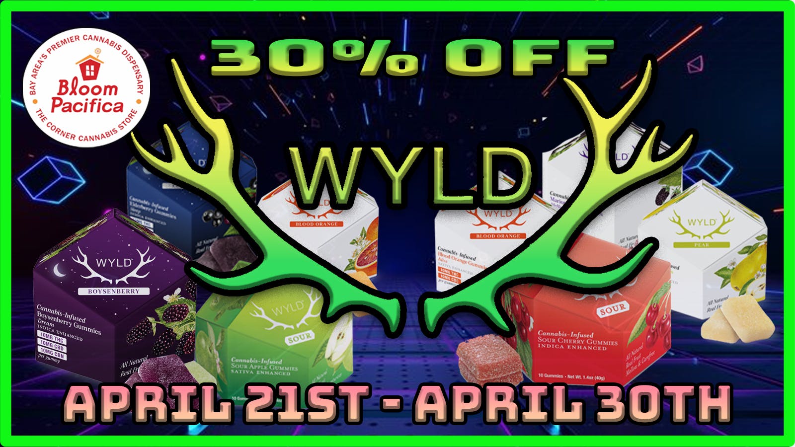 Bloom Room Pacifica 30% off Wyld Edibles