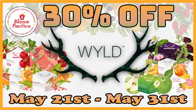 Bloom Room Pacifica 30% off WYLD edibles