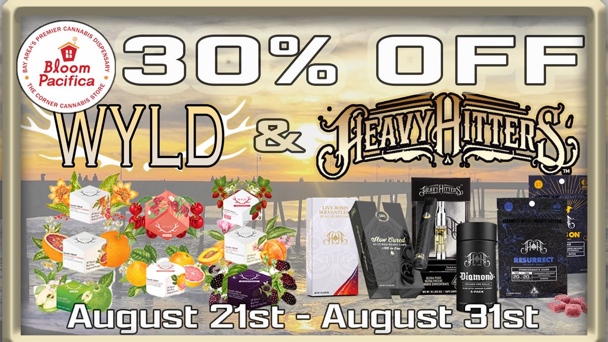 Bloom Room Pacifica 30% Off Heavy Hitters & WYLD