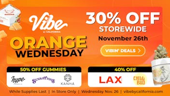Vibe By California | Sacramento Cannabis Dispensary UP TO 50% OFF TOP SHELF BRANDS + 30% SITEWIDE!!