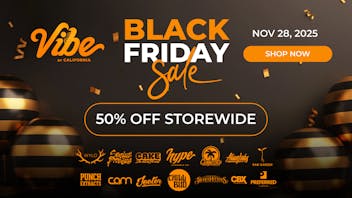 Vibe By California | Sacramento Cannabis Dispensary ENTIRE STORE 50% OFF!