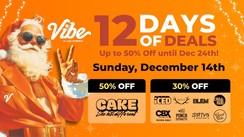 Vibe By California | Stockton Cannabis Dispensary 50% off CAKE + Shop Vibin Daily Deals Now!