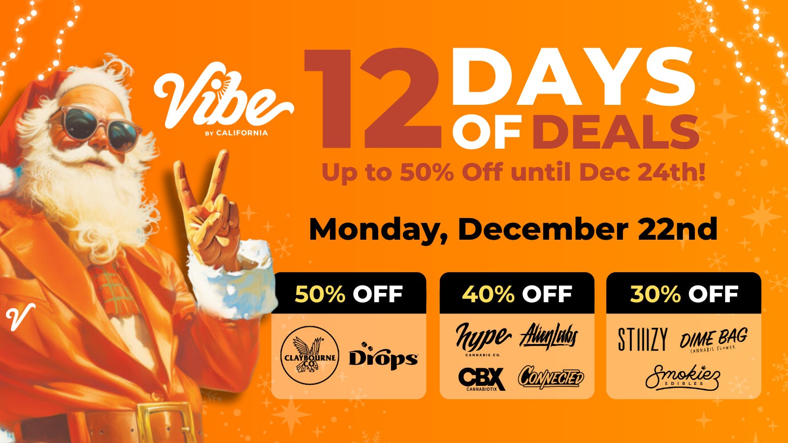 Vibe By California | Sacramento Cannabis Dispensary 50% off Claybourne & Drops + Shop Daily Deals!