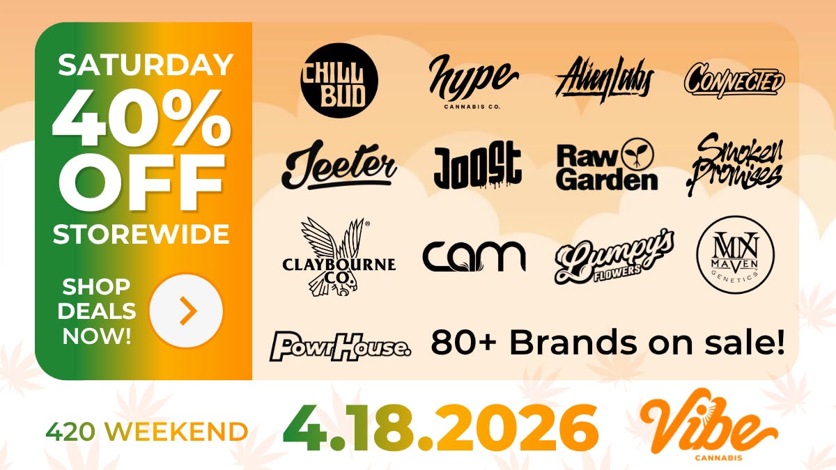 Vibe Cannabis - MoVal Dispensary (Pigeon Pass) ENTIRE STORE 40% OFF - Shop Vibin' 420 Deals!