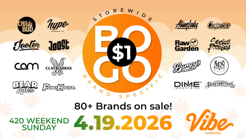 Vibe Cannabis | Moreno Valley Dispensary (Alessandro) ENTIRE STORE BOGO $1 - Shop Vibin' 420 Deals!