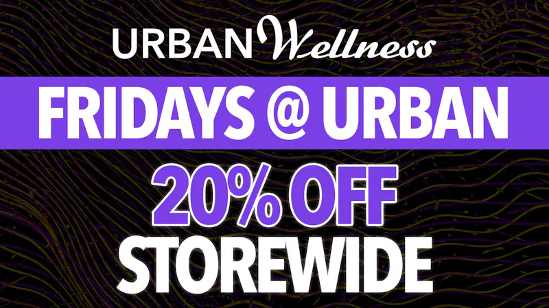 Urban Wellness - Hobbs Fridays at Urban - 20% OFF!