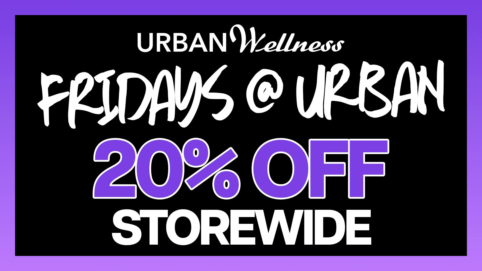 Urban Wellness - Hobbs Fridays at Urban - 20% OFF!