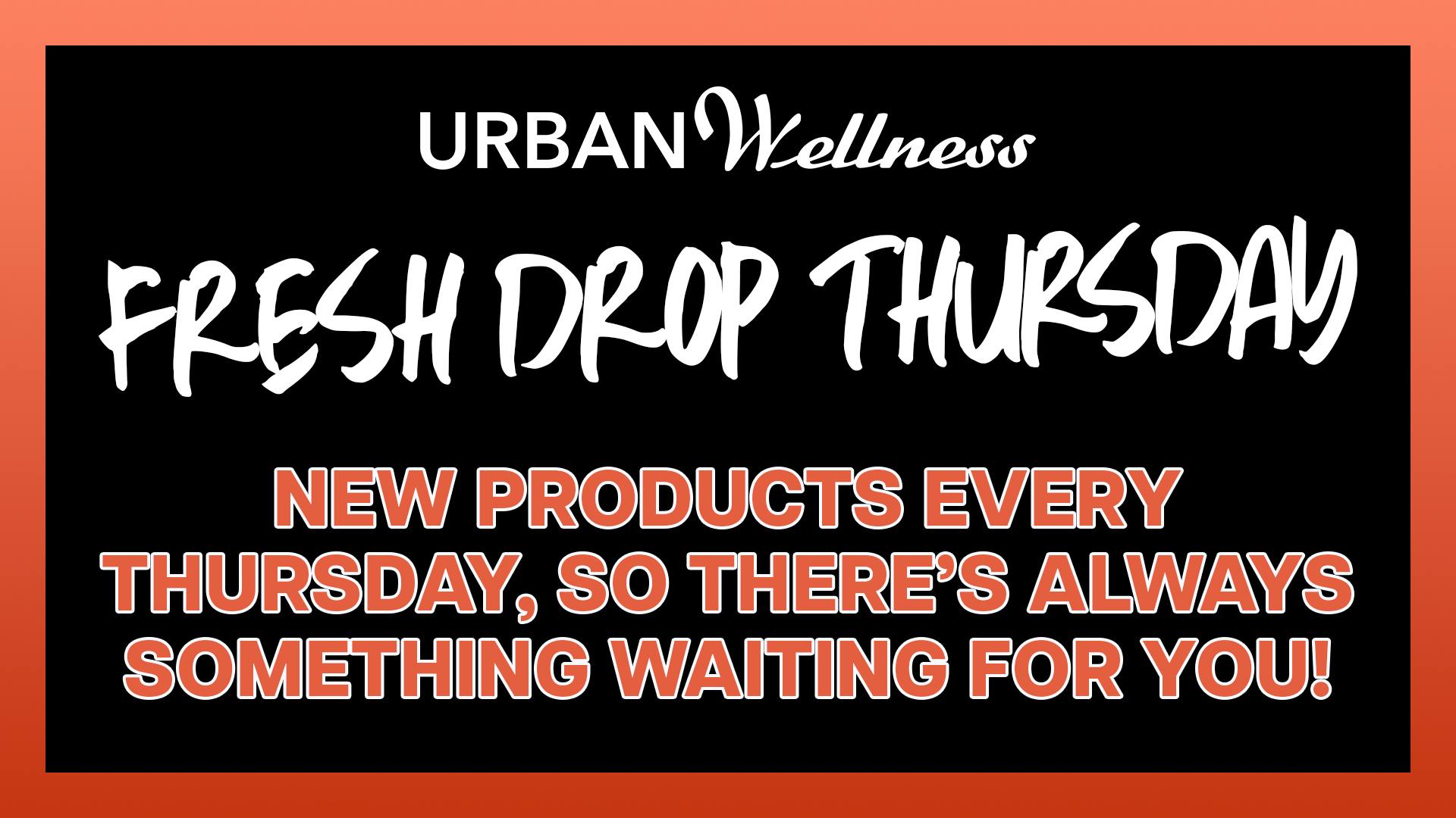 Urban Wellness - Hobbs Fresh Drop Thursday!