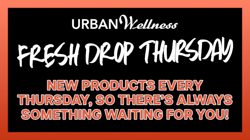 Urban Wellness - Sunland Park Fresh Drop Thursday!