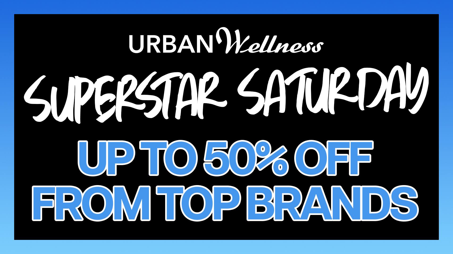 Urban Wellness - Hobbs SUPERSTAR SATURDAY!