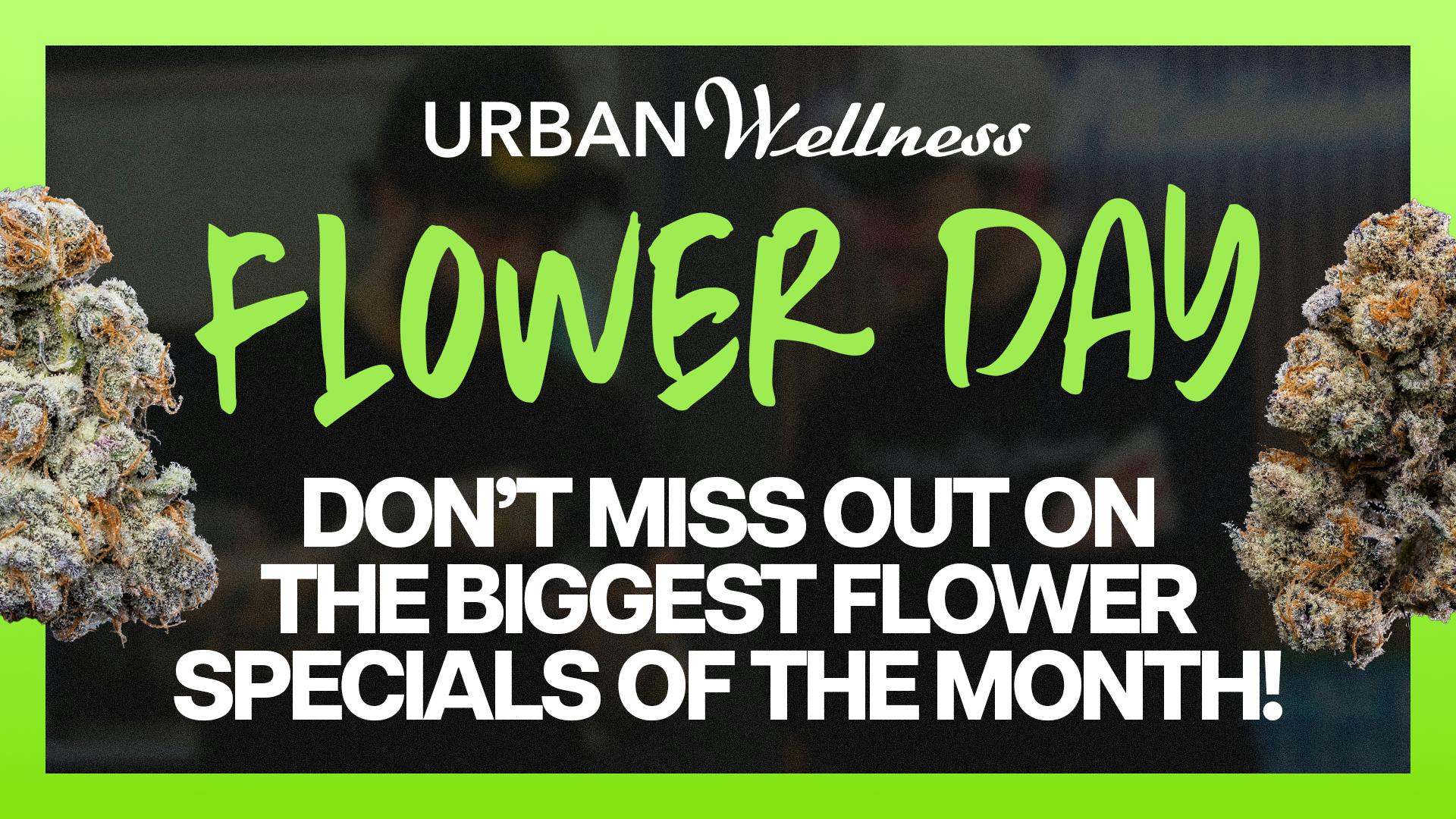 Urban Wellness - Sunland Park FLOWER DAY IS BACK!