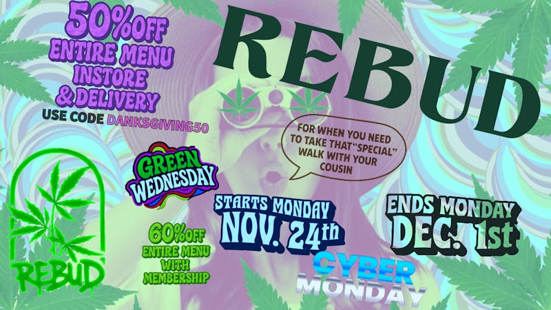 Rebud Weed Dispensary & Delivery - Westwood 50% SITE WIDE FOR DANKSGIVING