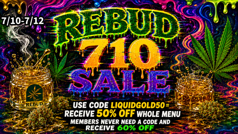 Rebud Weed Dispensary & Delivery - Sylmar 710 REBUD - Weekend SALE
