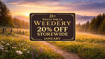 Walla Walla Weedery 20% OFF STOREWIDE!