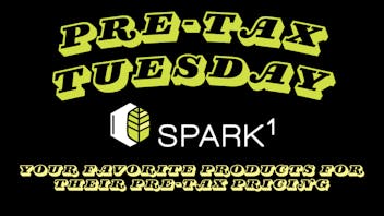 Spark1 PRE-TAX TUESDAY!